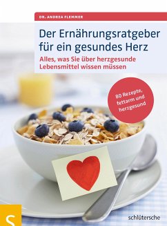 Der Ernährungsratgeber für ein gesundes Herz (eBook, PDF) - Flemmer, Andrea