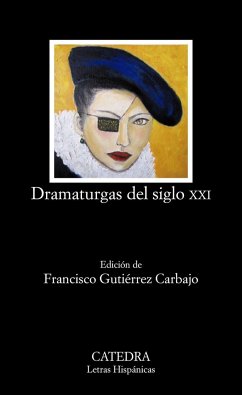 Dramaturgas del siglo XXI - Gutiérrez Carbajo, Francisco