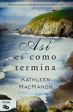 Así es como termina - MacMahon, Kathleen