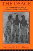 The Osage: An Ethnohistorical Study of Hegemony on the Prairie-Plains