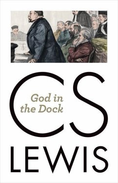 God in the Dock - Lewis, C S