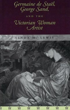 Germaine de Stael, George Sand, and the Victorian Woman Artist - Lewis, Linda M.