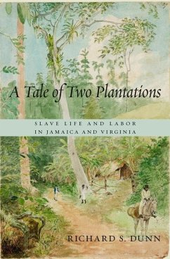 A Tale of Two Plantations - Dunn, Richard S