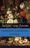 Holländische Liebhabereien (Erzählung) (eBook, ePUB)