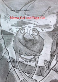 Mama-Gei und Papa-Gei (eBook, ePUB)