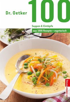 Dr. Oetker 100 vegetarische Suppen & Eintöpfe (eBook, ePUB) - Oetker