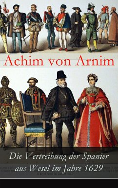 Die Vertreibung der Spanier aus Wesel im Jahre 1629 (eBook, ePUB) - von Arnim, Achim