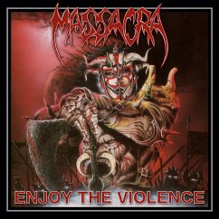 Enjoy The Violence (Re-Issue+Bonus) - Massacra