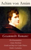 Gesammelte Romane: Die Kronenwächter + Armut, Reichtum, Schuld und Buße der Gräfin Dolores + Hollin's Liebeleben (eBook, ePUB)