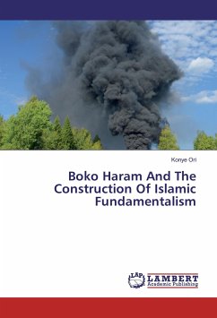 Boko Haram And The Construction Of Islamic Fundamentalism - Ori, Konye