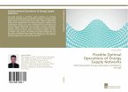 Flexible Optimal Operations of Energy Supply Networks