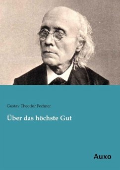 Über das höchste Gut - Fechner, Gustav Theodor