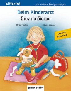 Beim Kinderarzt, Deutsch-Griechisch - Fischer, Ulrike;Höppner, Gabi