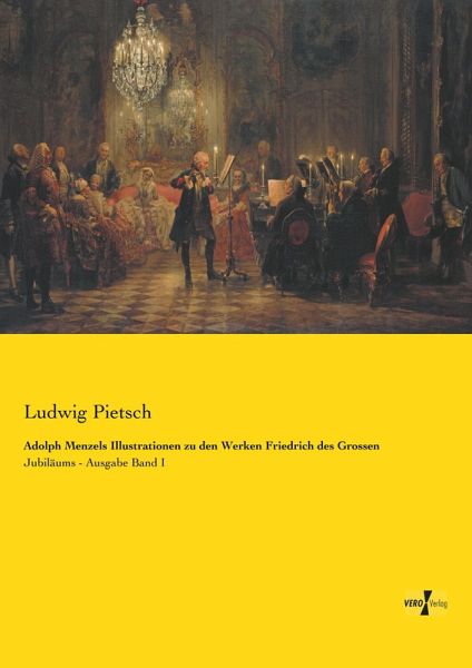 Adolph Menzels Illustrationen zu den Werken Friedrich des Grossen