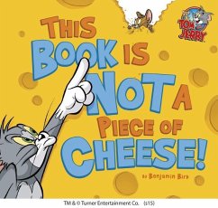 This Book Is Not a Piece of Cheese! - Bird, Benjamin