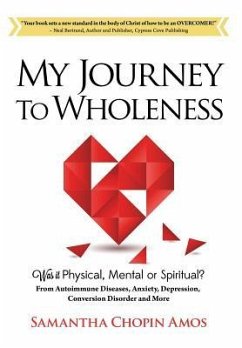 My Journey to Wholeness - Amos, Samantha Chopin