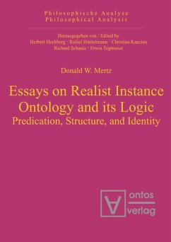 Essays on Realist Instance Ontology and its Logic - Mertz, Donald W.