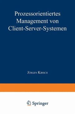 Prozessorientiertes Management von Client-Server-Systemen - Kirsch, Jürgen