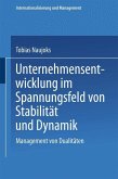 Unternehmensentwicklung im Spannungsfeld von Stabilität und Dynamik