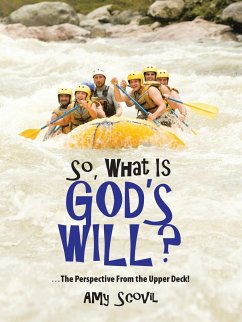So, What Is God's Will? - Scovil, Amy