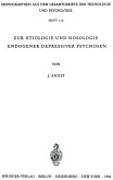 Zur Ätiologie und Nosologie endogener depressiver psychosen Zur Ätiologie und Nosologie endogener depressiver psychosen