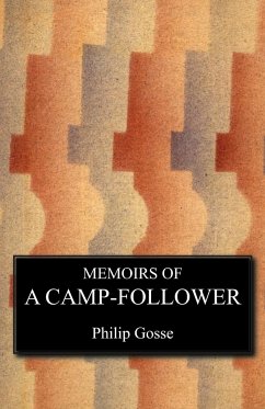 Memoirs of a Camp Follower - Gosse, Philip