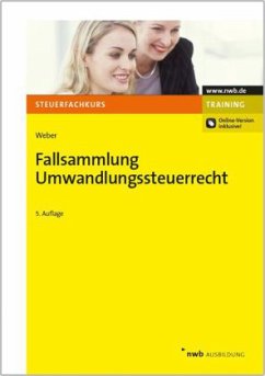 Fallsammlung Umwandlungssteuerrecht - Weber, Werner