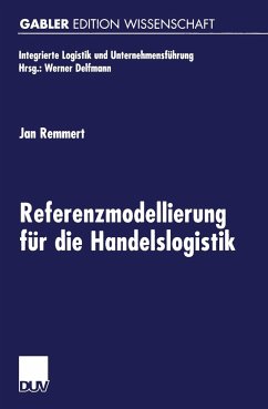 Referenzmodellierung für die Handelslogistik - Remmert, Jan