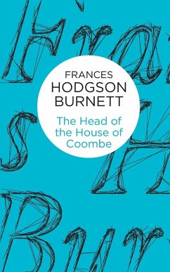 The Head of the House of Coombe - Burnett, Frances Hodgson