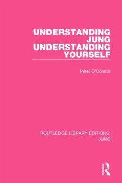 Understanding Jung Understanding Yourself (Rle: Jung) - O'Connor, Peter