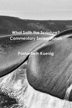 What Saith the Scripture? Commentary Series - Koenig, Seth