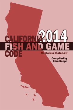 California Fish and Game Code 2014 - Snape, John