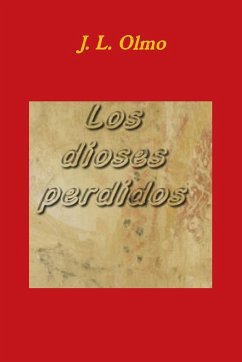 Los dioses perdidos - Olmo, J. L.