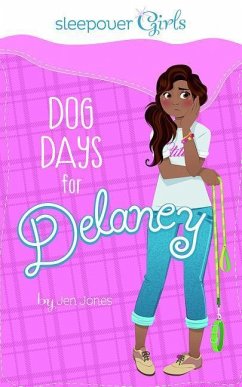 Sleepover Girls: Dog Days for Delaney - Jones, Jen