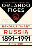Revolutionary Russia, 1891-1991: A History