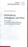 Verblendung, Volksglaube und Ethos