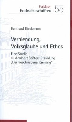 Verblendung, Volksglaube und Ethos - Dieckmann, Bernhard