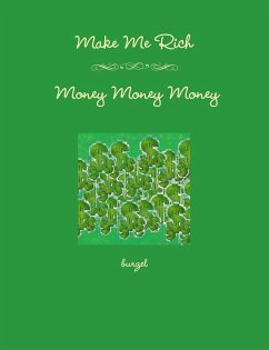 Make Me Rich - Money Money Money - Burzel