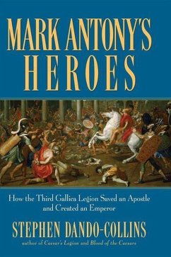 Mark Antony's Heroes - Dando-Collins, Stephen