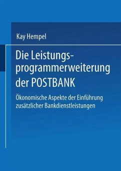 Die Leistungs-programmerweiterung der POSTBANK - Hempel, Kay