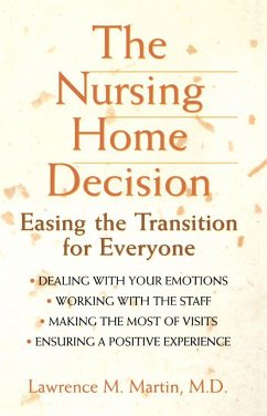 The Nursing Home Decision - Martin, Lawrence M