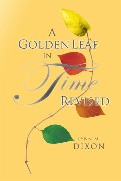 A Golden Leaf in Time Revised - Dixon, Lynn M.