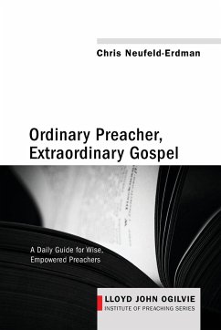 Ordinary Preacher, Extraordinary Gospel - Neufeld-Erdman, Chris