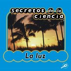 Secretos de la Ciencia La Luz