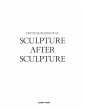 Sculpture After Sculpture: Fritsch,... - Bild 1