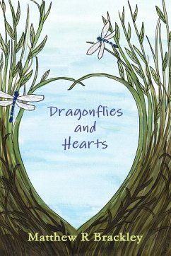 Dragonflies and Hearts - Brackley, Matthew R