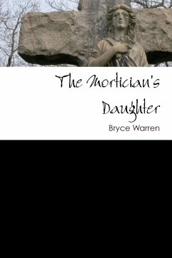 The Mortician's Daughter - Warren, Bryce