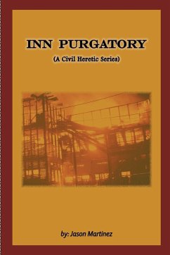 Inn Purgatory (A Civil Heretic Series) - Martinez, Jason