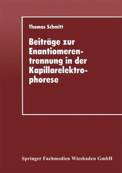 Beiträge zur Enantiomerentrennung in der Kapillarelektrophorese - Schmitt, Thomas