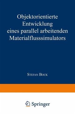 Objektorientierte Entwicklung eines parallel arbeitenden Materialflusssimulators - Bock, Stefan